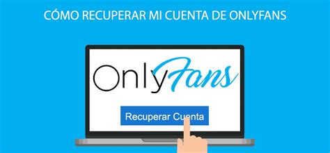 Cómo Recuperar una Cuenta de OnlyFans